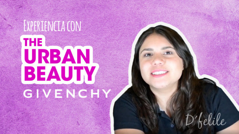 Experiencia con The Urban Beauty y Givenchy
