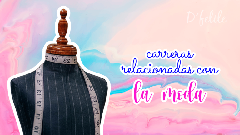 Carreras relacionadas con la moda